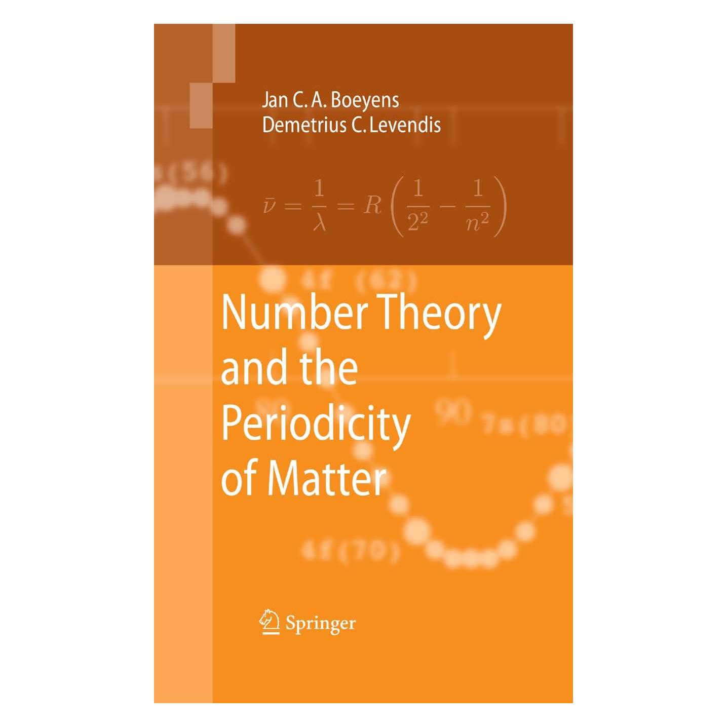 Springer Number Theory and the Periodicity of Matter (Englisch, Hardcover, Demetrius C. Levendis, Jan C. A. Boeyens) (9781402066597)