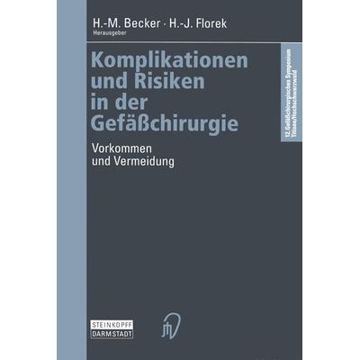 Komplikationen und Risiken in der Gefäßchirurgie, Taschenbuch von , Steinkopff, 978-3-7985-1161-3