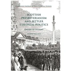 Scottish Presbyterianism and Settler Colonial Politics, Fachbücher von Valerie Wallace