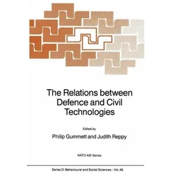 The Relations between Defence and Civil Technologies, Fachbücher von Philip Gummett, Judith Reppy