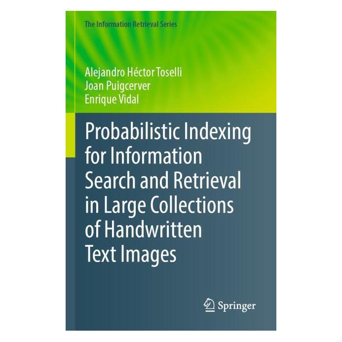 Springer Toselli:Probabilistic Indexing for Info (Englisch, Alejandro Héctor Toselli) (64902401)