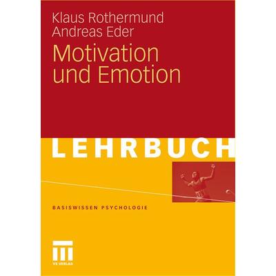 Motivation und Emotion, Taschenbuch von Klaus Rothermund,Andreas Eder, VS Verlag für Sozialwissenschaften, 978-3-531-16698-8