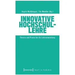 Innovative Hochschullehre, Fachbücher von Maria Arndt, Tilo Wendler, Angela Weissköppel