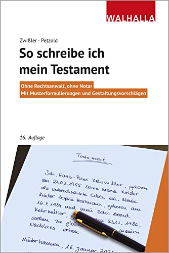 Finn Zwißler - So schreibe ich mein Testament: Ohne Rechtsanwalt, ohne Notar; Mit Musterformulierungen und Gestaltungsvorschlägen; Walhalla Rechtshilfen - Preis vom 11.10.2026 03:10:56 h