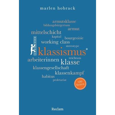 Klassismus. 100 Seiten, Taschenbuch von Marlen Hobrack, Reclam, Philipp, 978-3-15-020714-7