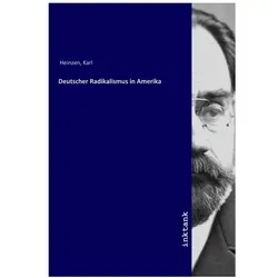 Deutscher Radikalismus in Amerika, Sachbücher von Karl Heinzen