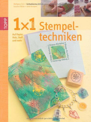 Wolfgang Hein - 1x1 kreativ Stempeltechniken: Auf Papier, Holz, Stoff und mehr - Preis vom 12.10.2026 11:37:12 h