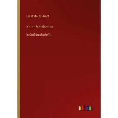 Kater Martinchen, Taschenbuch von Ernst Moritz Arndt, Outlook, 978-3-368-29020-7