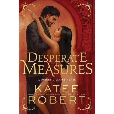 Desperate Measures (Deluxe Edition), Taschenbuch von Katee Robert, Sourcebooks Inc, 978-1-4642-2799-8