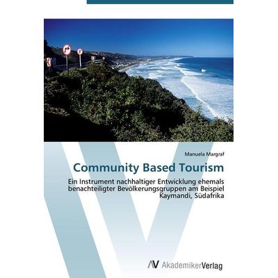 Community Based Tourism, Taschenbuch von Manuela Margraf, AV Akademikerverlag, 978-3-639-44722-4