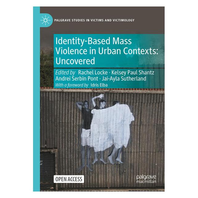 Springer Identity-Based Mass Violence in Urban Contexts (Englisch, Hardcover, Andrei Serbin Pont, Jai-Ayla Sutherland, Kelsey Serbin Pont, Paul Shantz, Rachel Locke) (60795248)