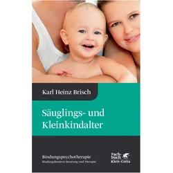 Säuglings- und Kleinkindalter, Fachbücher von Karl Heinz Brisch