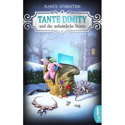 Tante Dimity und der unheimliche Sturm, Taschenbuch von Nancy Atherton, BeThrilled, 978-3-7413-0114-8