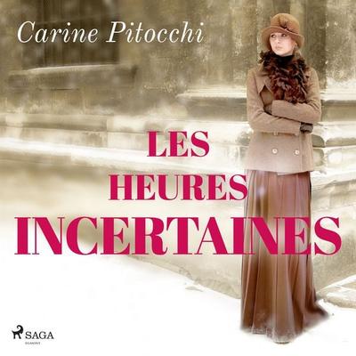 Les Heures incertaines - Carine Pitocchi, Audio, 9788728556832
