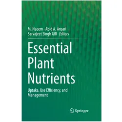 Essential Plant Nutrients, Fachbücher von M. Naeem, Sarvajeet Singh Gill, Abid A. Ansari