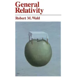General Relativity, Sachbücher von Robert M. Wald