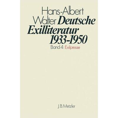 Deutsche Exilliteratur 1933-1950, Gebundene Ausgabe von Hans-Albert Walter, J.B. Metzler, Part of Springer Nature - Springer-Verlag GmbH,