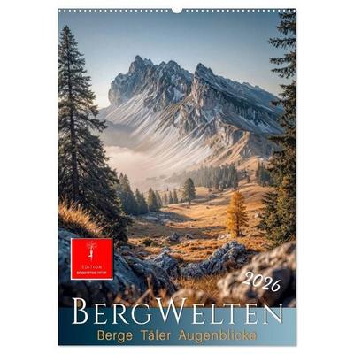 Bergwelten - Berge Täler Augenblicke (Wandkalender 2026 DIN A2 hoch), CALVENDO Monatskalender