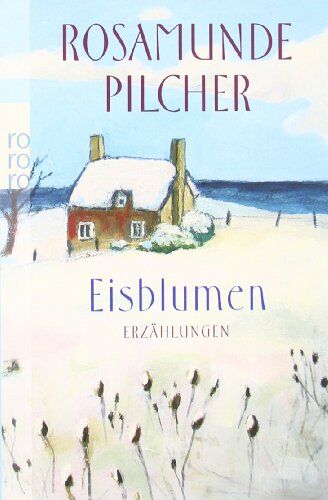 Rosamunde Pilcher - Eisblumen: Erzählungen - Preis vom 09.10.2026 07:28:09 h