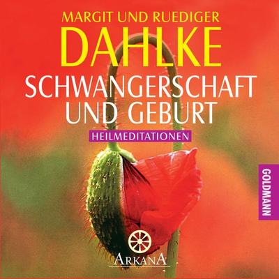 Schwangerschaft und Geburt - Ruediger Dahlke,Margit Dahlke, Audio, 9783442340347