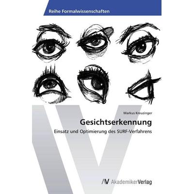 Gesichtserkennung, Taschenbuch von Markus Kreuzinger, AV Akademikerverlag, 978-3-639-43462-0