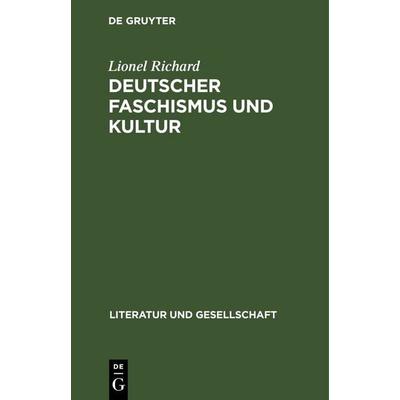 Deutscher Faschismus und Kultur, Gebundene Ausgabe von Lionel Richard, De Gruyter, 978-3-11-247227-9