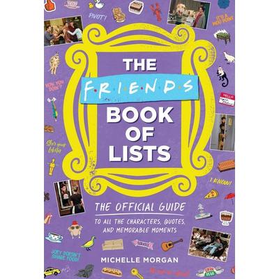 The Friends Book of Lists, Gebundene Ausgabe von Michelle Morgan, Little, Brown and Company, 978-0-7624-8059-3