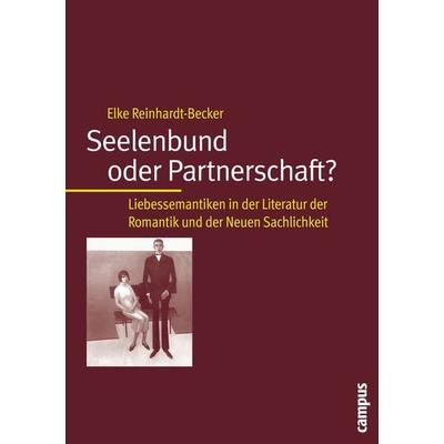 Seelenbund oder Partnerschaft?, Taschenbuch von Elke Reinhardt-Becker, Campus, 978-3-593-37723-0