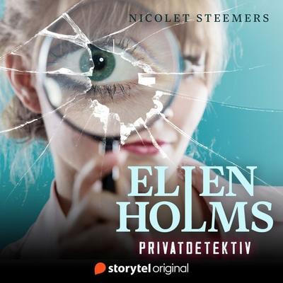 Ellen Holms - privatdetektiv - Nicolet Steemers, Audio, 9789180672757