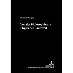 Von der Philosophie zur Physik der Raumzeit, Fachbücher von Christian Westphal