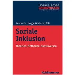 Soziale Inklusion, Fachbücher von Rudolf Bieker, Carola Kuhlmann, Hans-Jürgen Balz, Hildegard Mogge-Grotjahn