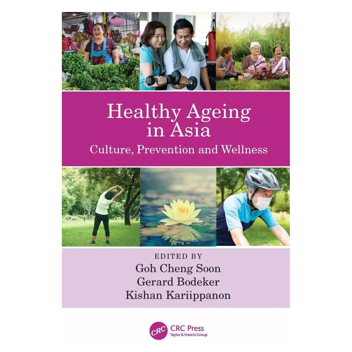 Taylor & Francis Healthy Ageing in Asia (Englisch, Gerard Bodeker, Goh Cheng Soon, Kishan Kariippanon) (41973802)