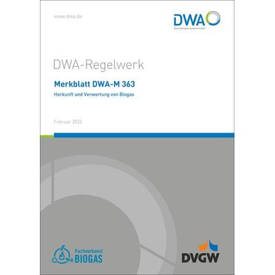 Merkblatt DWA-M 363 Herkunft und Verwertung von Biogas, Taschenbuch von , Deutsche Vereinigung für Wasserwirtschaft, Abwasser und Abfall,