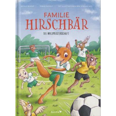 Familie Hirschbär – Die Waldmeisterschaft, Gebundene Ausgabe von Nicole Rudolf,Tobias Rudolf, Buchfink Verlag, 978-3-948453-41-1