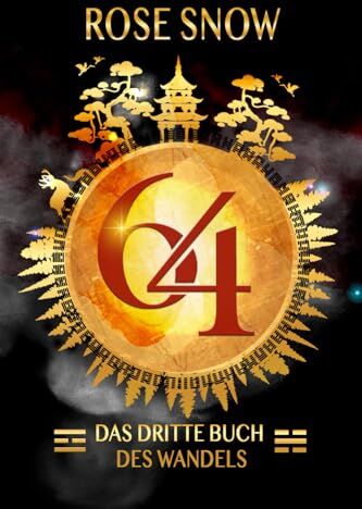 Rose Snow - 64 - Das dritte Buch des Wandels (64 - Die Bücher des Wandels, Band 3) - Preis vom 19.10.2026 19:33:35 h