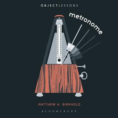 Metronome - Matthew H. Birkhold, Audio, 9798216437352