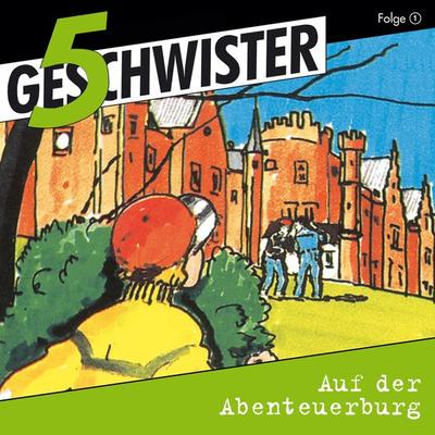 01: Auf der Abenteuerburg - 5 Geschwister,Dieter B. Kabus, Audio, 4029856683317