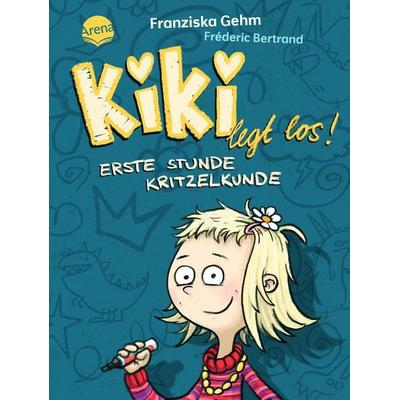 Kiki legt los! Erste Stunde Kritzelkunde, Gebundene Ausgabe von Franziska Gehm, Arena