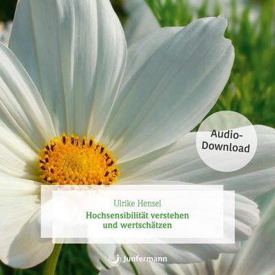 Hochsensibilität verstehen und wertschätzen - Ulrike Hensel, Audio, 9783955718947