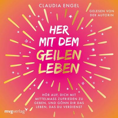 Her mit dem geilen Leben - Claudia Engel, Audio, 9783989221352