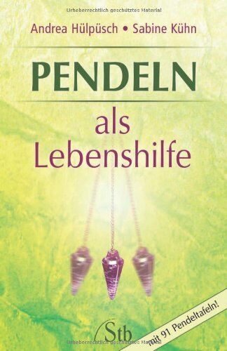 Andrea Hülpüsch - Pendeln als Lebenshilfe - Mit 91 Pendeltafeln - (alte Ausgabe) - Preis vom 10.10.2026 11:48:34 h