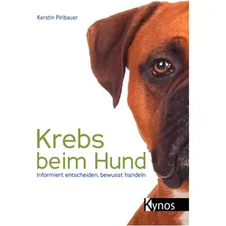 Krebs beim Hund, Ratgeber von Kerstin Piribauer