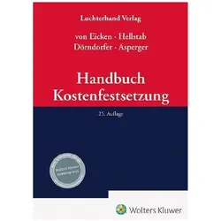 Handbuch Kostenfestsetzung, Fachbücher von Josef Dörndorfer, Heinrich Hellstab, Ingeborg Asperger, Kurt von Eicken
