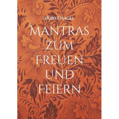 Mantras zum Freuen und Feiern -