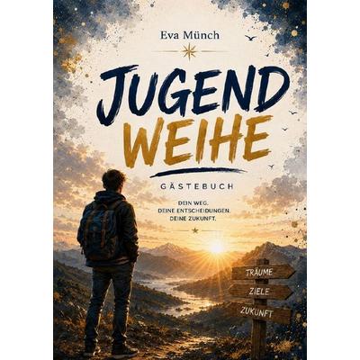 Gästebuch Jugendweihe, Taschenbuch von Eva Münch, Epubli, 978-3-565-53925-3