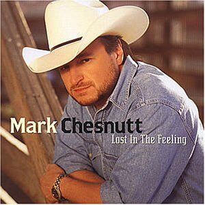 Mark Chesnutt - Lost in the Feeling - Preis vom 30.09.2026 09:01:18 h