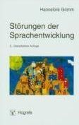 Hannelore Grimm - Störungen der Sprachentwicklung: Grundlagen - Ursachen - Diagnose - Intervention - Prävention - Preis vom 09.10.2026 07:28:09 h