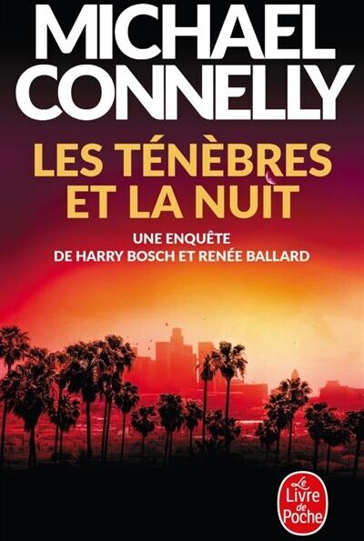 Michael Connelly - Les ténèbres et la nuit : une enquête de Harry Bosch et Renée Ballard - Preis vom 07.10.2026 11:45:10 h