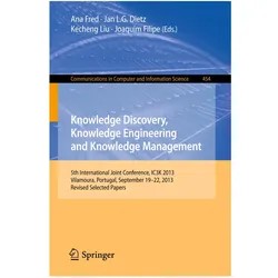 Knowledge Discovery, Knowledge Engineering and Knowledge Management, Fachbücher von Ana Fred, Joaquim Filipe, Kecheng Liu, Jan L.G. Dietz