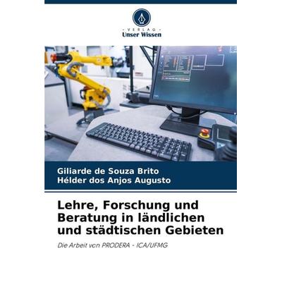 Lehre, Forschung und Beratung in ländlichen und städtischen Gebieten, Taschenbuch von Giliarde de Souza Brito,Hélder dos Anjos Augusto, Verlag Unser